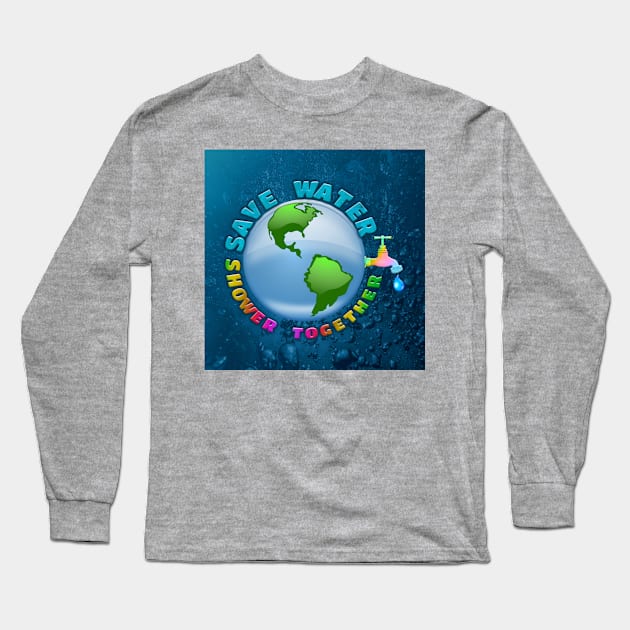 save water, shower together Long Sleeve T-Shirt by poupoune